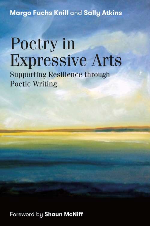 Book cover of Poetry in Expressive Arts: Supporting Resilience through Poetic Writing