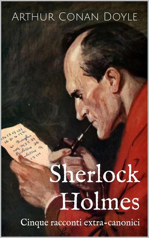 Book cover of Sherlock Holmes: Cinque racconti extra-canonici