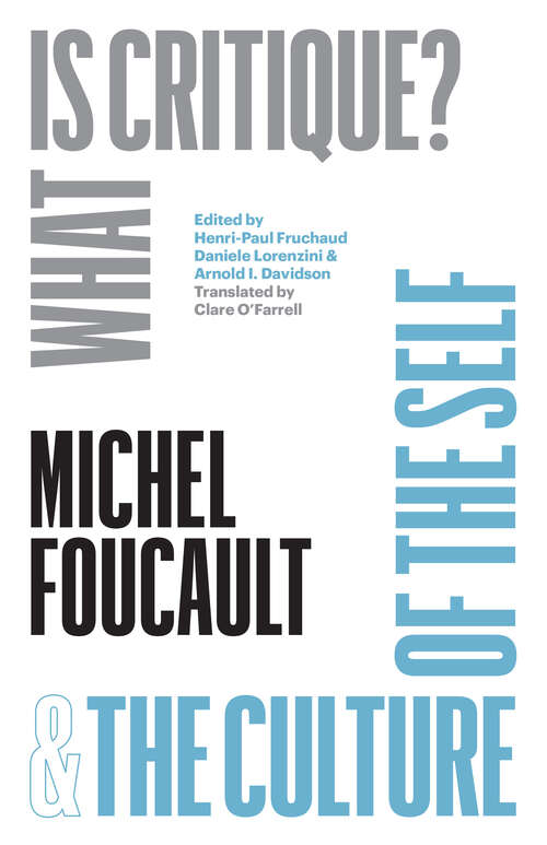 Book cover of "What Is Critique?" and "The Culture of the Self" (The Chicago Foucault Project)