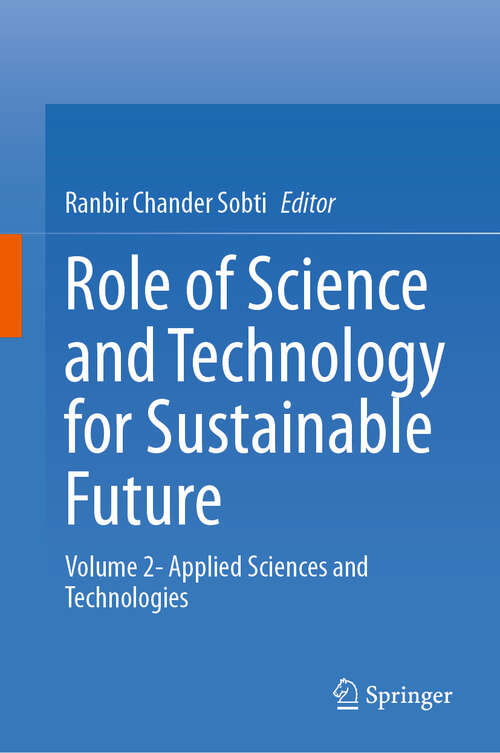 Book cover of Role of Science and Technology for Sustainable Future: Volume 2- Applied Sciences and Technologies