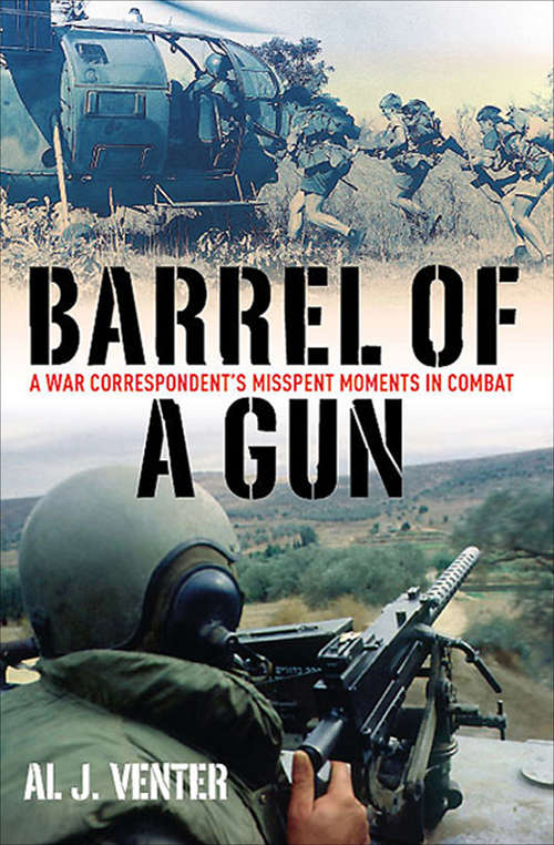 Book cover of Barrel of a Gun: A War Correspondent's Misspent Moments in Combat