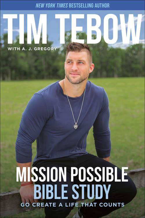 Book cover of Mission Possible Bible Study: Go Create a Life That Counts