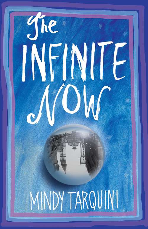 Book cover of The Infinite Now: A Novel