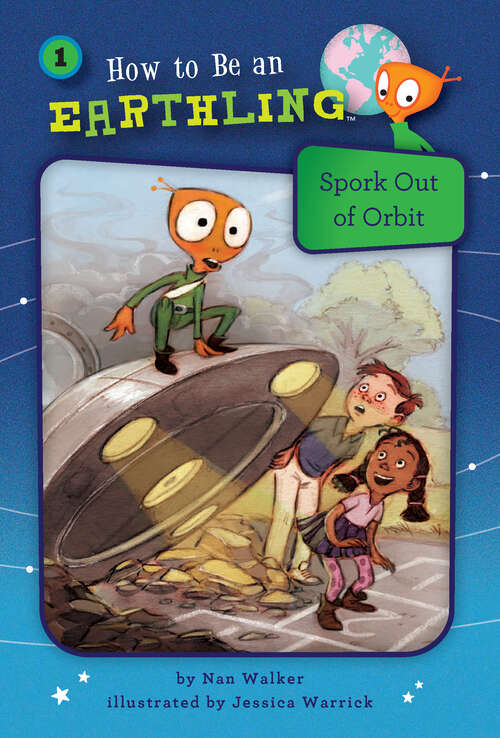 Book cover of Spork Out of Orbit: Respect (How to Be an Earthling #1)