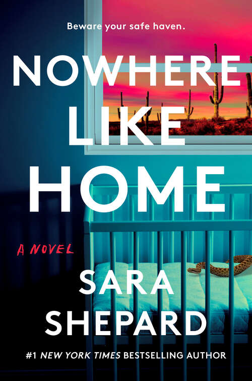 Book cover of Nowhere Like Home: A Novel