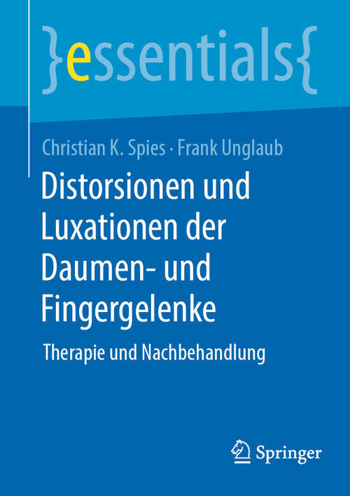 Book cover of Distorsionen und Luxationen der kleinen Gelenke an Finger und Daumen (2024) (essentials)