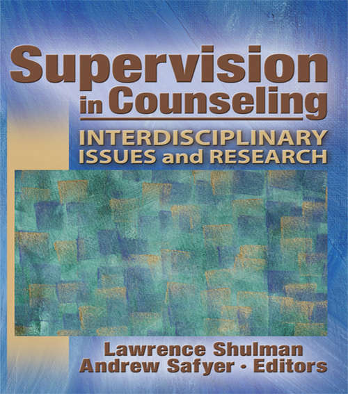 Book cover of Supervision in Counseling: Interdisciplinary Issues and Research