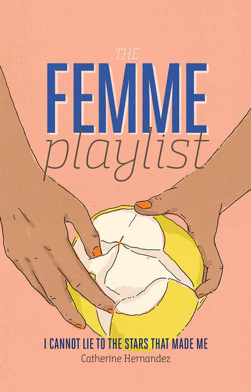 Book cover of The Femme Playlist & I Cannot Lie to the Stars That Made Me