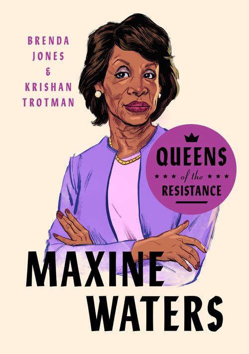 Book cover of Queens of the Resistance: Maxine Waters (Queens of the Resistance)