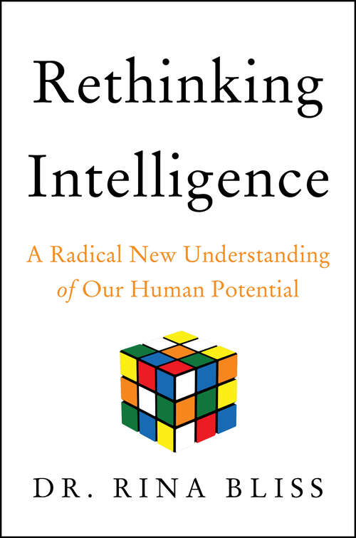 Book cover of Rethinking Intelligence: A Radical New Understanding of Our Human Potential
