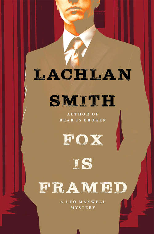 Book cover of Fox Is Framed: A Leo Maxwell Mystery (The Leo Maxwell Mysteries #3)