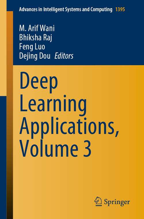 Book cover of Deep Learning Applications, Volume 3 (1st ed. 2022) (Advances in Intelligent Systems and Computing #1395)