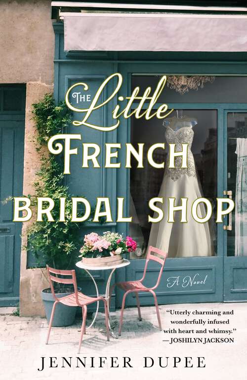 Book cover of The Little French Bridal Shop: A Novel
