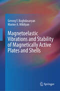 Book cover of Magnetoelastic Vibrations and Stability of Magnetically Active Plates and Shells