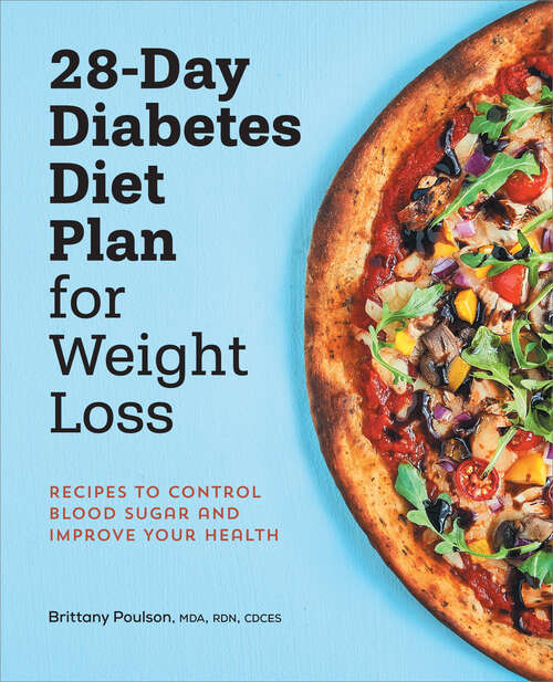 Book cover of 28-Day Diabetes Diet Plan for Weight Loss: Recipes to Control Blood Sugar and Improve Your Health