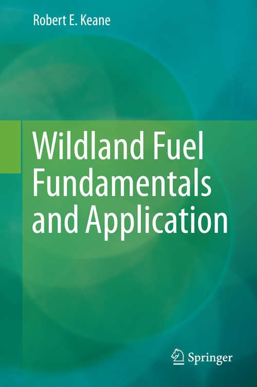 Book cover of Wildland Fuel Fundamentals and Applications