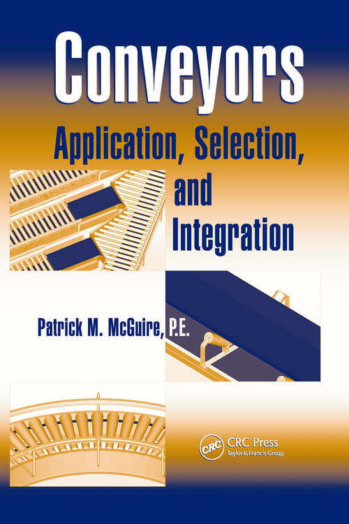 Book cover of Conveyors: Application, Selection, and Integration (Systems Innovation Book Series)