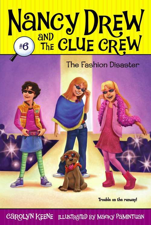 Book cover of The Fashion Disaster  (Nancy Drew and the Clue Crew #6)