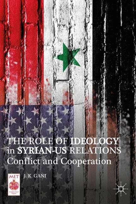 Book cover of The Role of Ideology in Syrian-US Relations