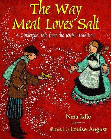 Book cover of The Way Meat Loves Salt: A Cinderella Tale From The Jewish Tradition