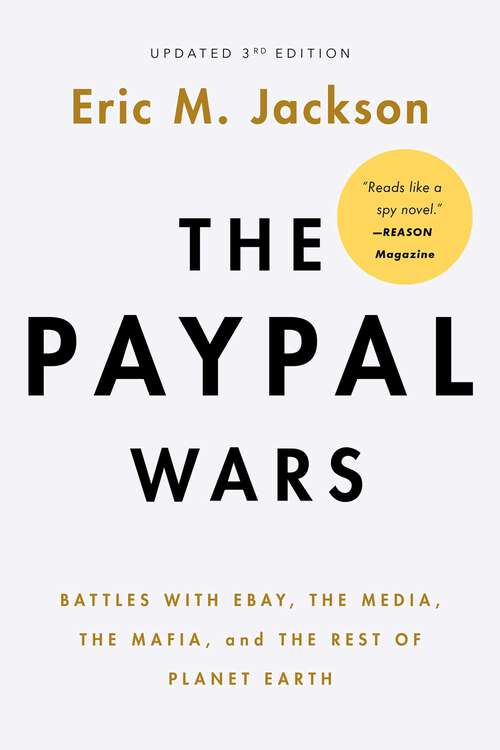 Book cover of The PayPal Wars: Battles with Ebay, the Media, the Mafia, and the Rest of Planet Earth