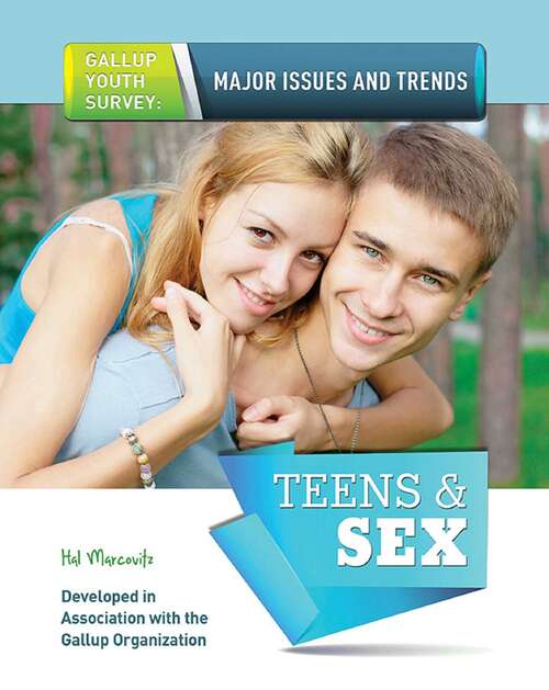 Book cover of Teens & Sex (Gallup Youth Survey: Major Issues and Tr)
