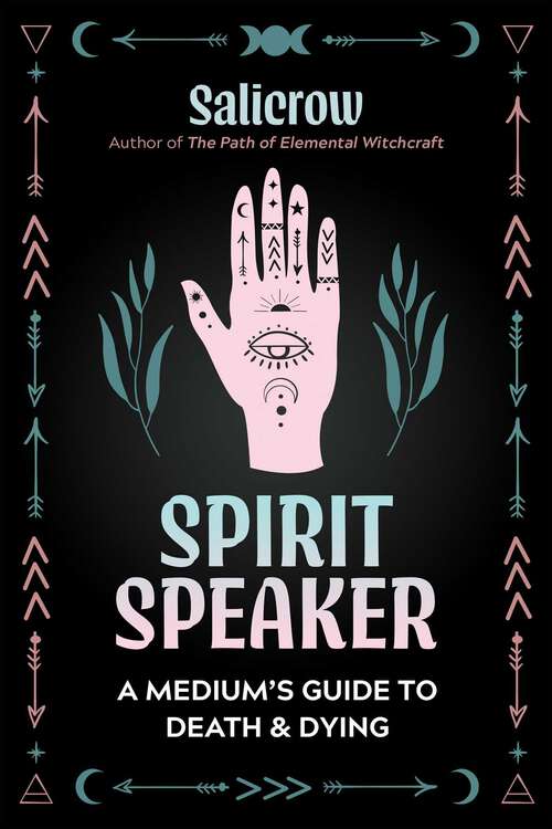 Book cover of Spirit Speaker: A Medium's Guide to Death and Dying