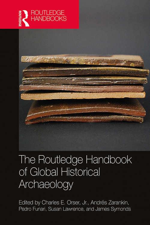 Book cover of The Routledge Handbook of Global Historical Archaeology