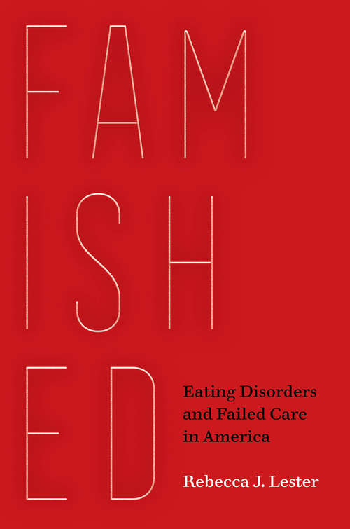 Book cover of Famished: Eating Disorders and Failed Care in America