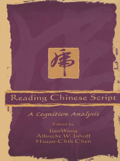 Book cover of Reading Chinese Script: A Cognitive Analysis