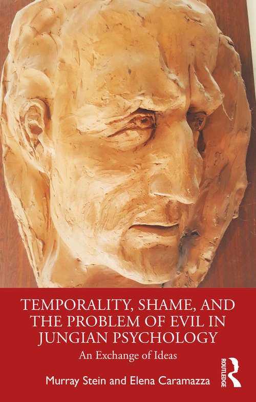 Book cover of Temporality, Shame, and the Problem of Evil in Jungian Psychology: An Exchange of Ideas