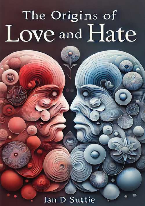 Book cover of The Origins of Love and Hate