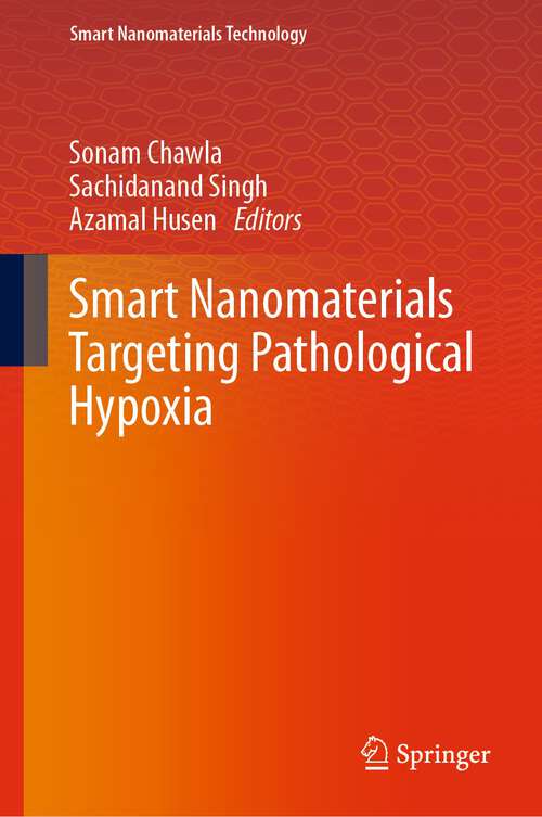 Book cover of Smart Nanomaterials Targeting Pathological Hypoxia (1st ed. 2023) (Smart Nanomaterials Technology)