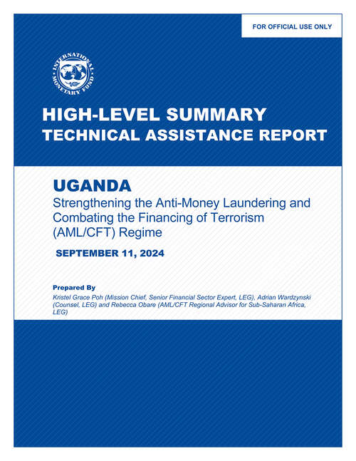 Book cover of Uganda: Strengthening the Anti-Money Laundering and Combating the Financing of Terrorism (AML/CFT) Regime