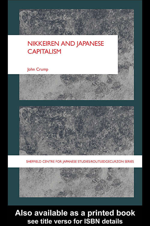 Book cover of Nikkeiren and Japanese Capitalism (The University of Sheffield/Routledge Japanese Studies Series)