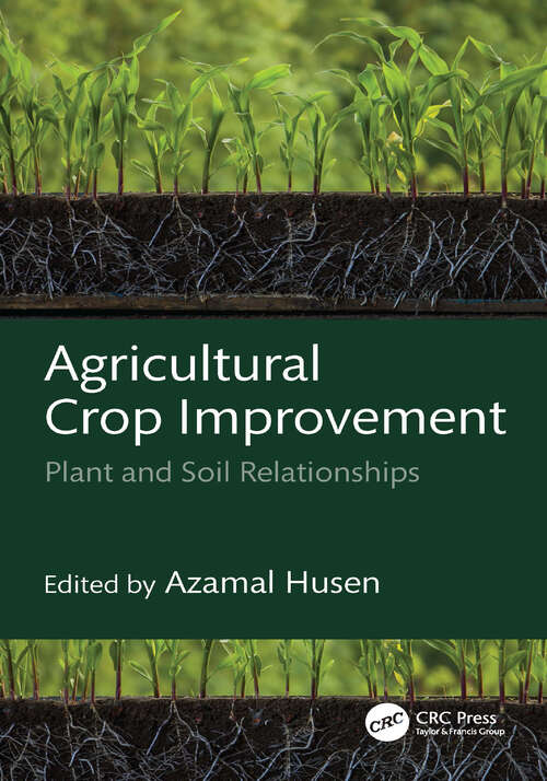 Book cover of Agricultural Crop Improvement: Plant and Soil Relationships (1) (Exploring Medicinal Plants)