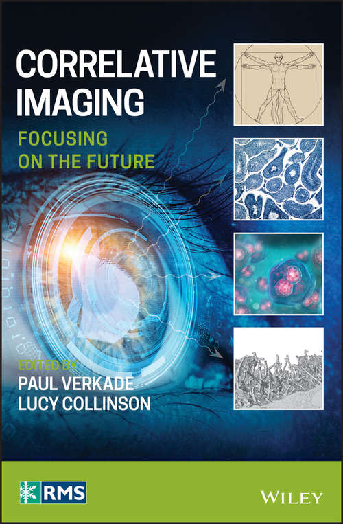 Book cover of Correlative Imaging: Focusing on the Future (RMS - Royal Microscopical Society)