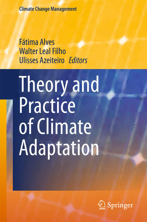 Book cover of Theory and Practice of Climate Adaptation (Climate Change Management Ser.)