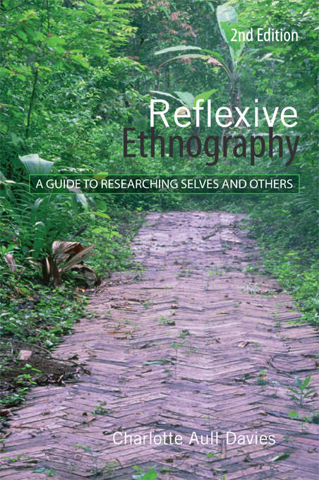 Book cover of Reflexive Ethnography: A Guide to Researching Selves and Others (2) (The\asa Research Methods Ser.)