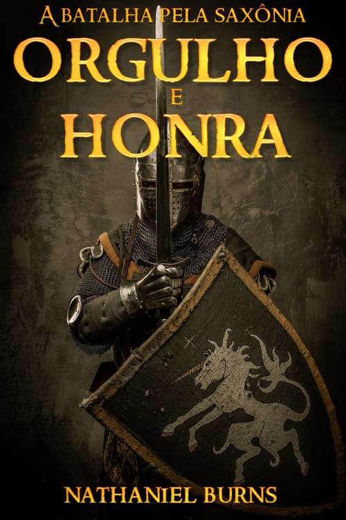 Book cover of Orgulho e Honra: A Batalha pela Saxônia