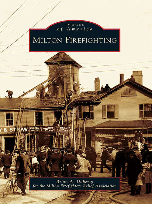Book cover of Milton Firefighting (Images of America)