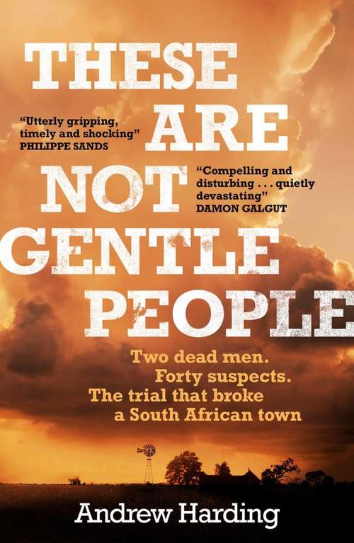 Book cover of These Are Not Gentle People: A tense and pacy true-crime thriller