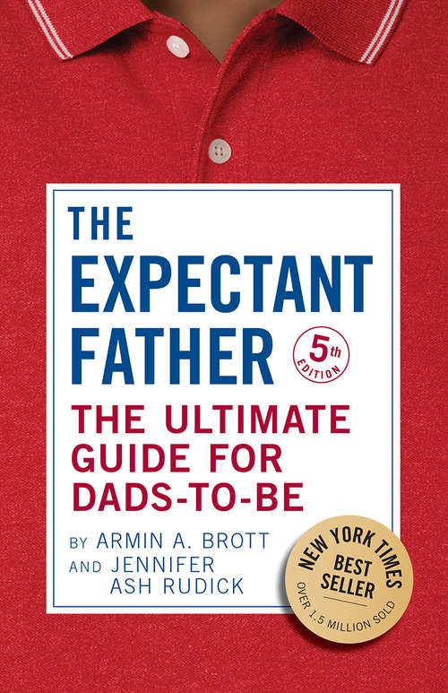 Book cover of The Expectant Father: The Ultimate Guide For Dads-to-be (Fifth Edition) (The\new Father Ser. #11)