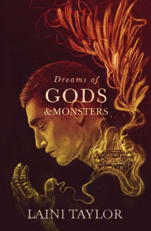Book cover of Dreams of Gods and Monsters: The Sunday Times Bestseller. Daughter of Smoke and Bone Trilogy Book 3 (Daughter of Smoke and Bone Trilogy #3)