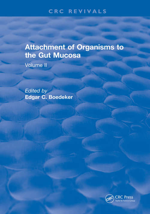 Book cover of Attachment Of Organisms To The Gut Mucosa: Volume II