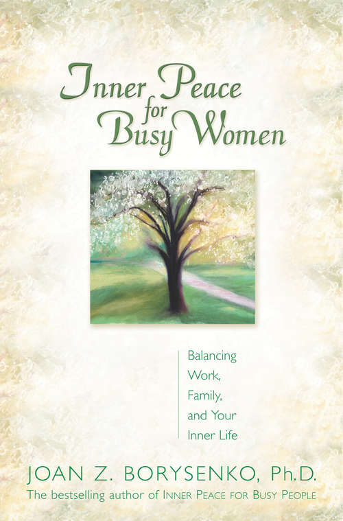 Book cover of Inner Peace for Busy Women: Balancing Work, Family, And Your Inner Life