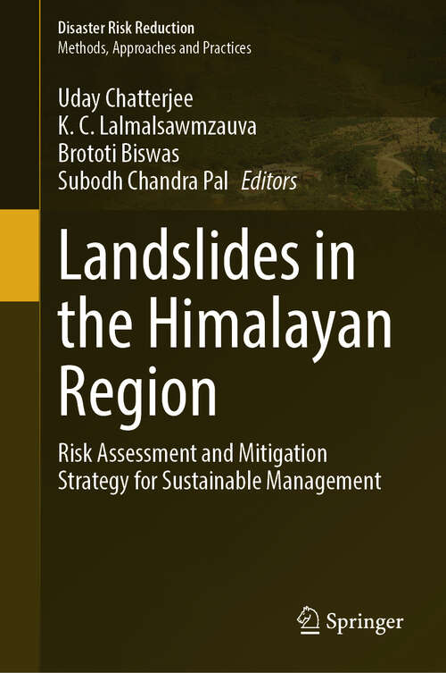 Book cover of Landslides in the Himalayan Region: Risk Assessment and Mitigation Strategy for Sustainable Management (Disaster Risk Reduction)