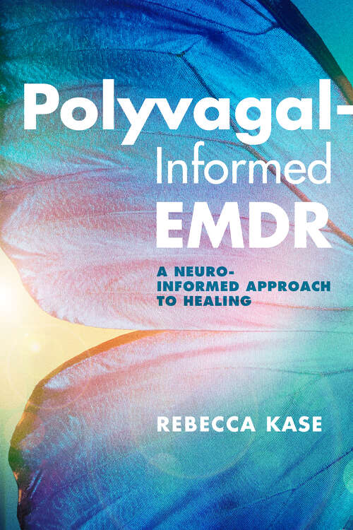 Book cover of Polyvagal-Informed EMDR: A Neuro-Informed Approach to Healing