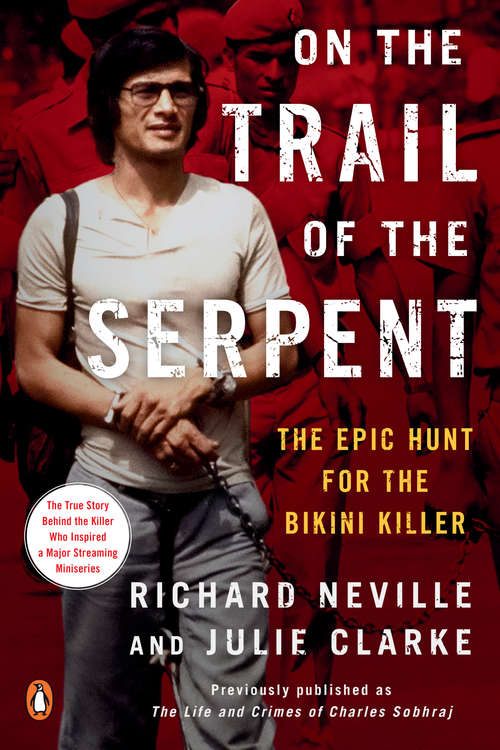 Book cover of On the Trail of the Serpent: The Epic Hunt for the Bikini Killer