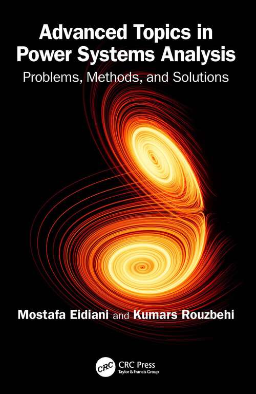 Book cover of Advanced Topics in Power Systems Analysis: Problems, Methods, and Solutions